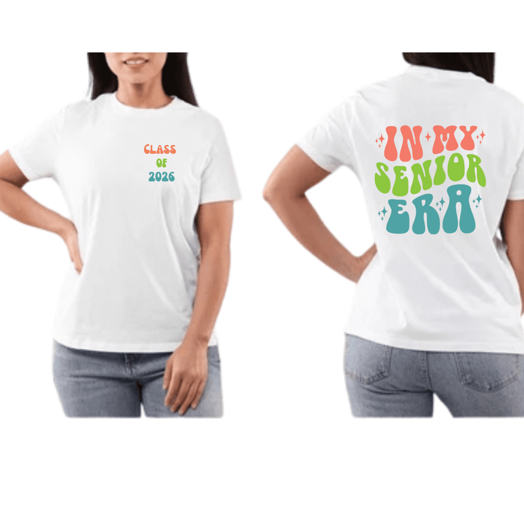 Class of 2026 / In My Senior Era T-Shirt (Front & Back Design) - Jams Custom CreationsJams Custom Creations